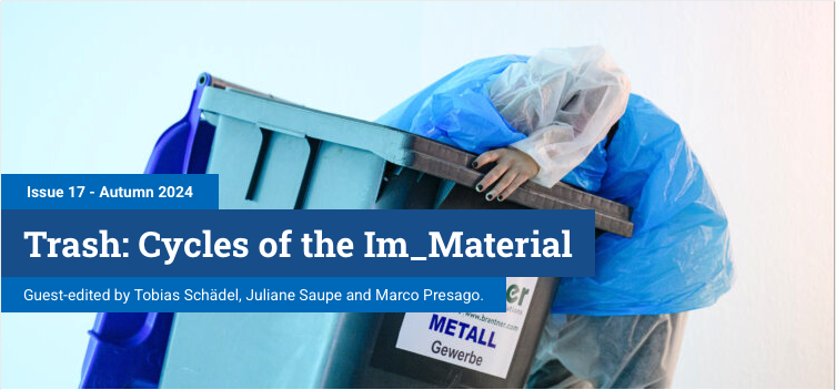 					View No. 17 (2024): Trash: Cycles of the Im_Material
				